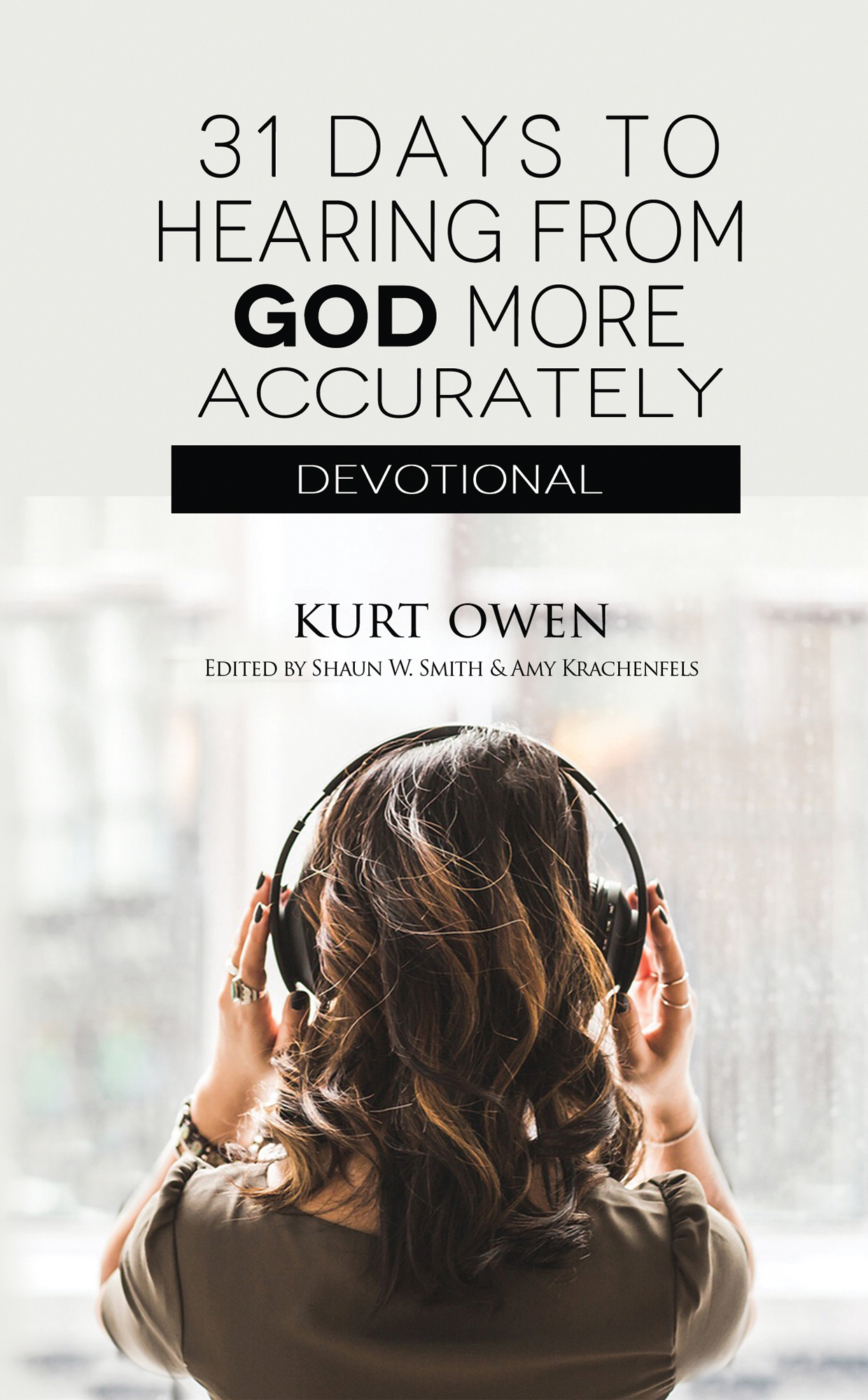 31 Days to Hearing From God More Accurately Devotional